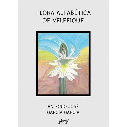 Flora alfabética de Velefique