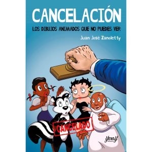 portada del libro Cancelación. Los Dibujos Animados que no puedes ver