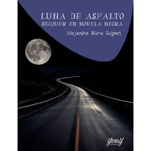 portada del libro Luna de Asfalto. Bécquer en Novela Negra